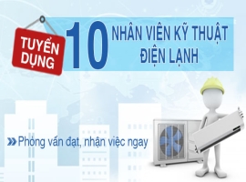 TUYỂN DỤNG KỸ THUẬT ĐIỆN LẠNH TẠI HỒ CHÍ MINH
